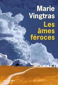 Couverture des âmes féroces, deuxième roman de Marie Vingtras